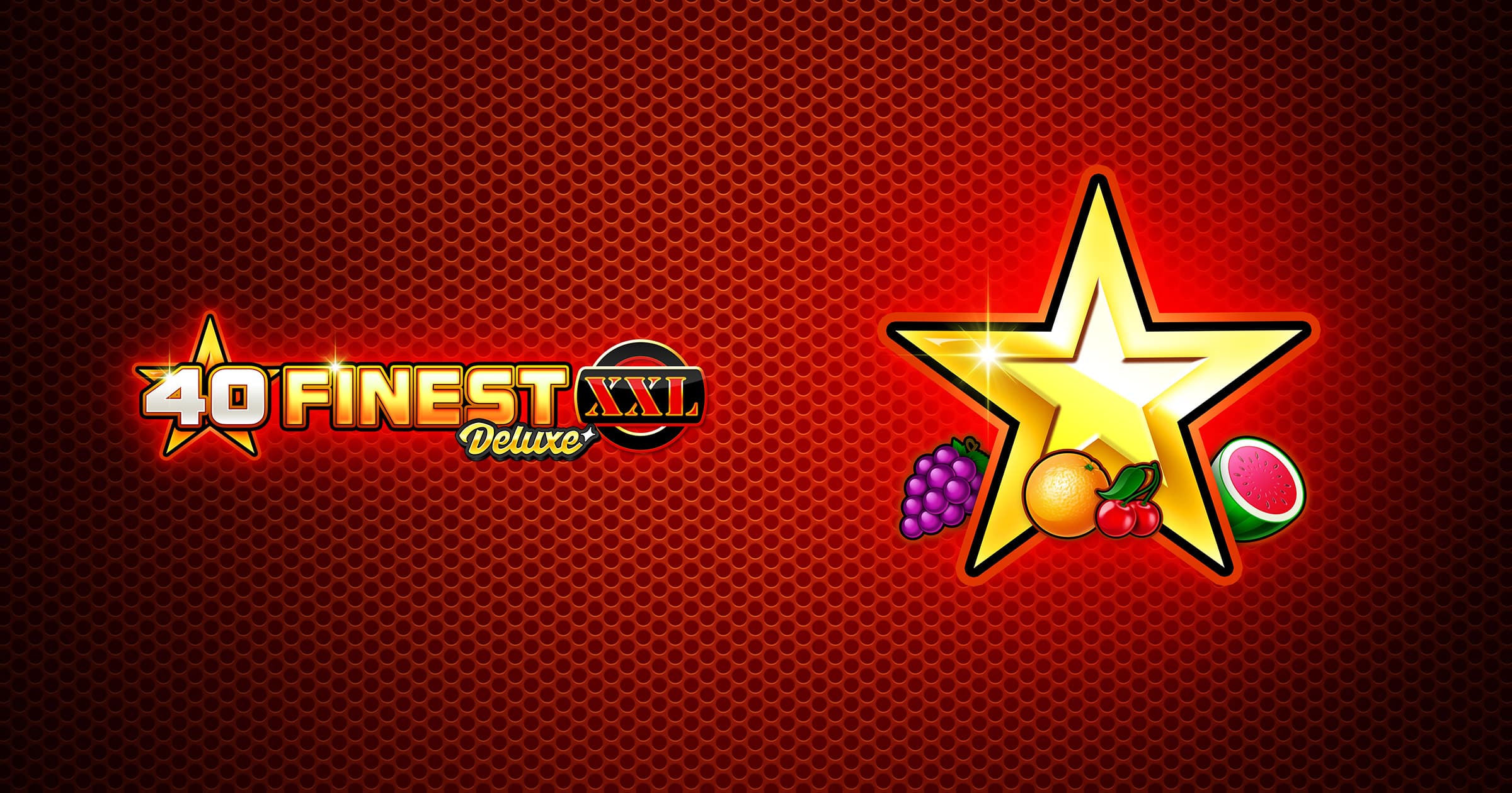40 Finest XXL Deluxe