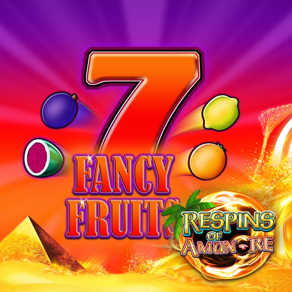 Fancy Fruits Respins of Amun Re