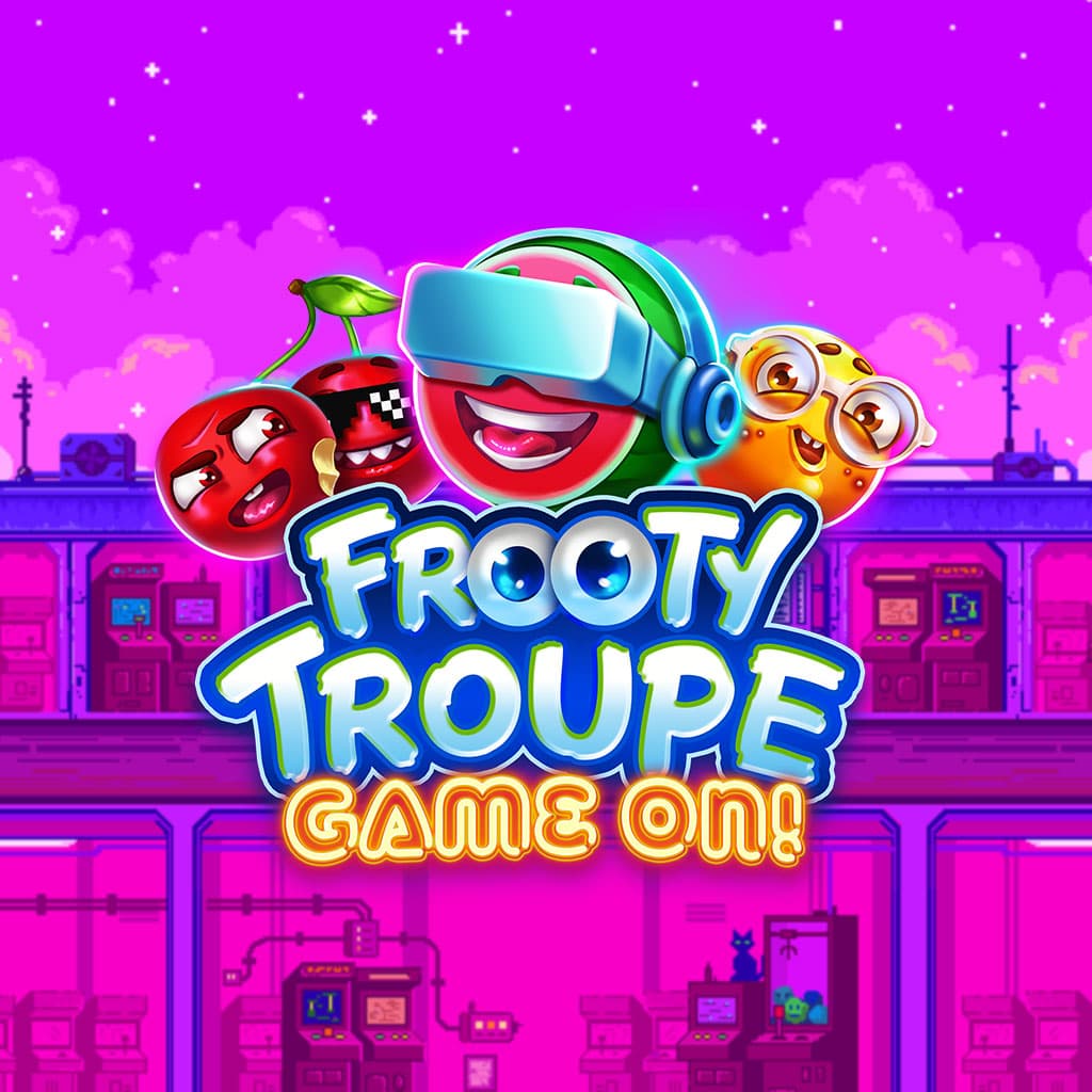 Frooty Troupe - Game On!