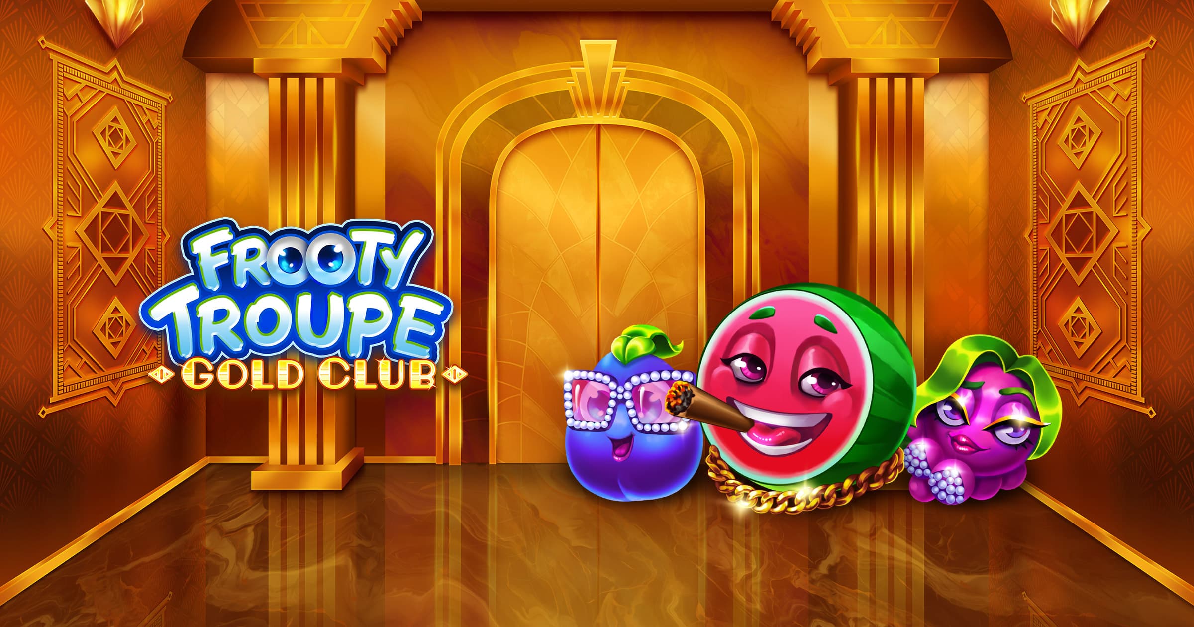 Frooty Troupe - Gold Club