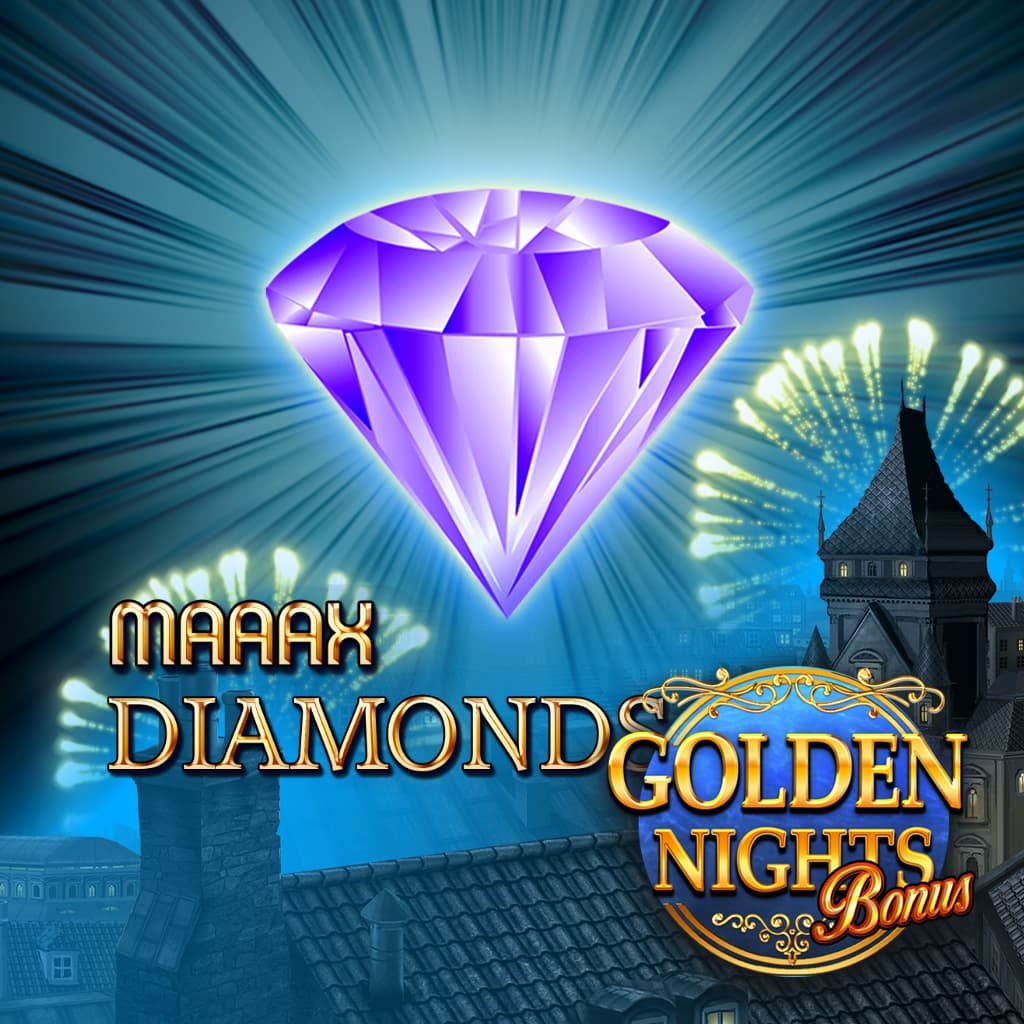 Maaax Diamonds Golden Nights Bonus