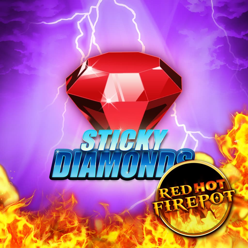 Sticky Diamonds Red Hot Firepot