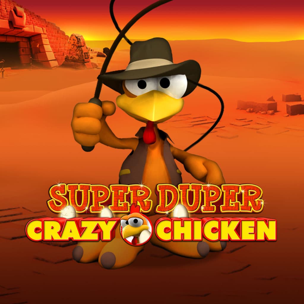 Super Duper Crazy Chicken